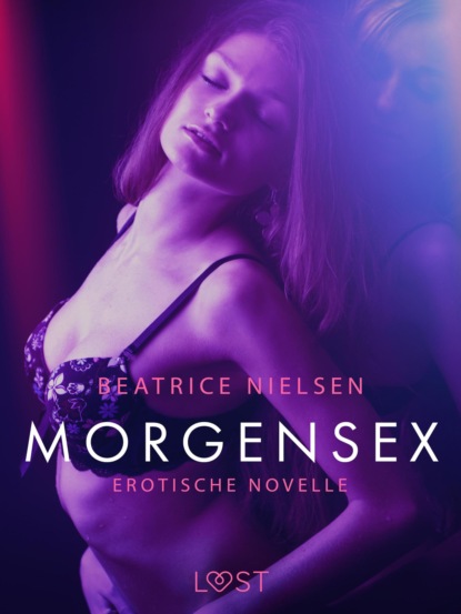 Beatrice Nielsen - Morgensex: Erotische Novelle