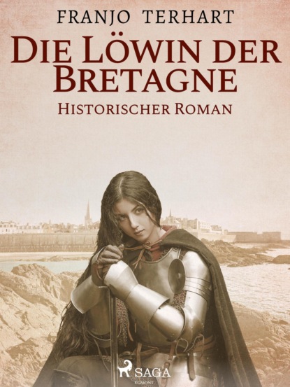 Franjo Terhart - Löwin der Bretagne - Historischer Roman