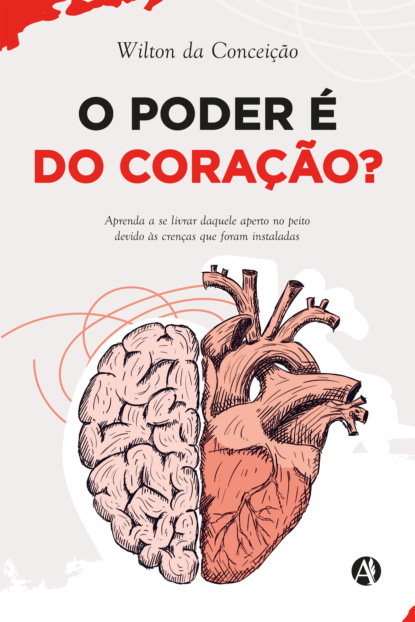 Wilton da Conceição - O poder é do Coração?