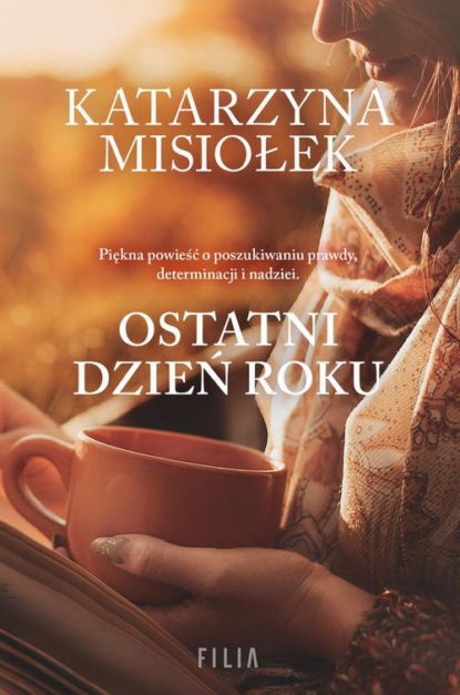 Katarzyna Misiołek - Ostatni dzień roku