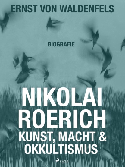 Nikolai Roerich: Kunst, Macht und Okkultismus