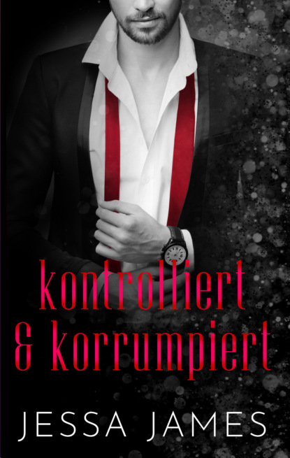 kontrolliert & korrumpiert (Jessa James). 