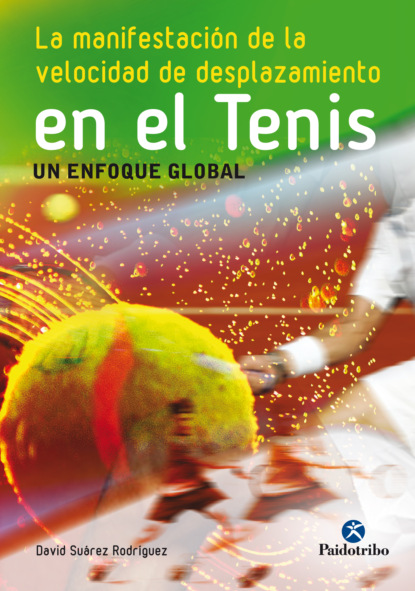 David Suárez Rodríguez - La manifestación de la velocidad de desplazamiento en el tenis