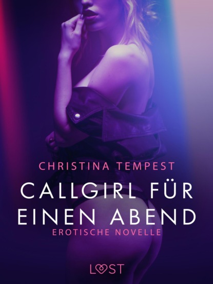 Christina Tempest - Callgirl für einen Abend: Erotische Novelle
