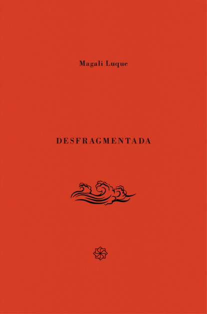 Desfragmentada (Magali Luque). 