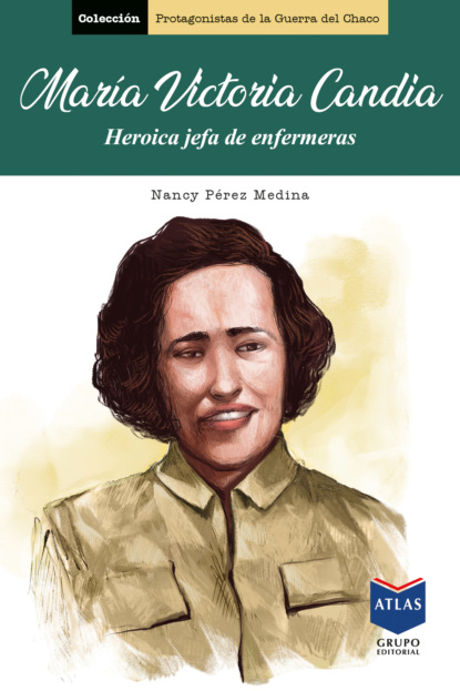 María Victoria Candia (Nancy Pérez Medina). 