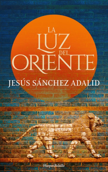 Jesús Sánchez Adalid - La luz del Oriente