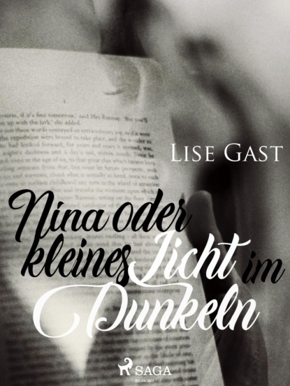 Lise Gast - Nina oder kleines Licht im Dunkeln