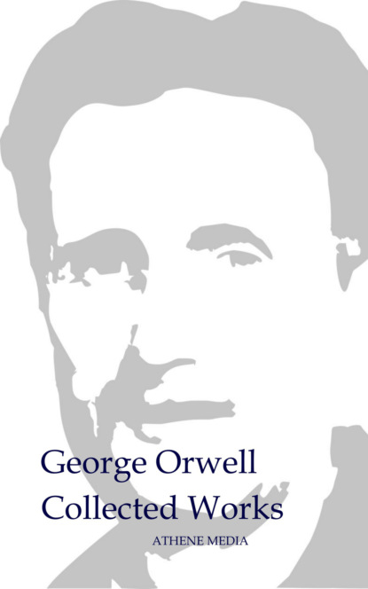 George Orwell - Collected Works