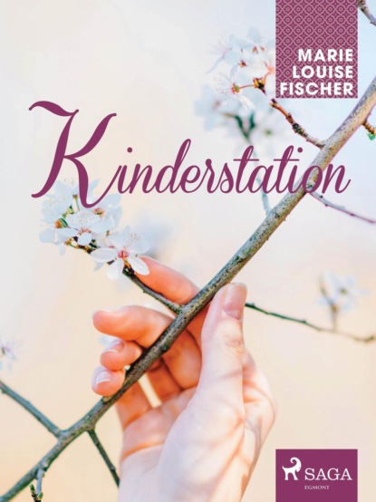 Marie Louise Fischer - Kinderstation