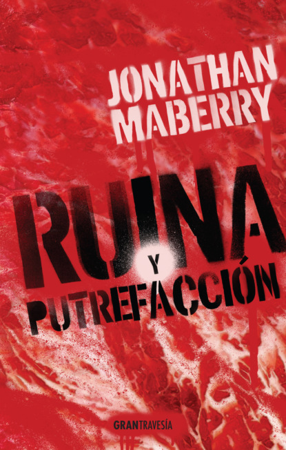 Jonathan Maberry - Ruina y putrefacción