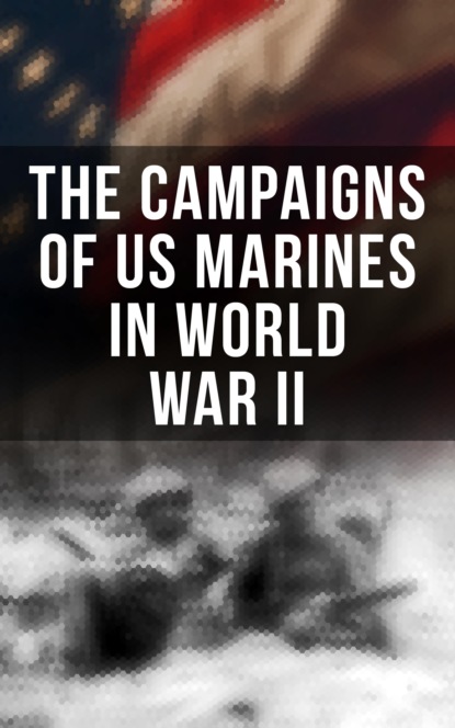 

The Campaigns of US Marines in World War II