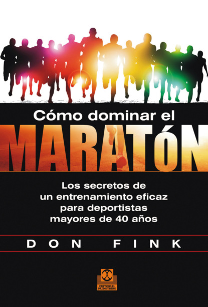 Don Fink - Cómo dominar el maratón