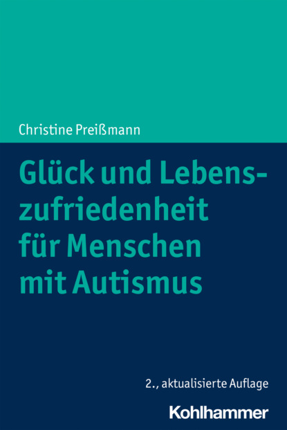 Christine Preißmann - Glück und Lebenszufriedenheit für Menschen mit Autismus