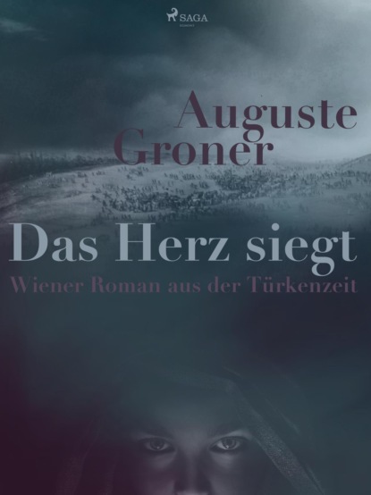 Das Herz siegt (Auguste Groner). 