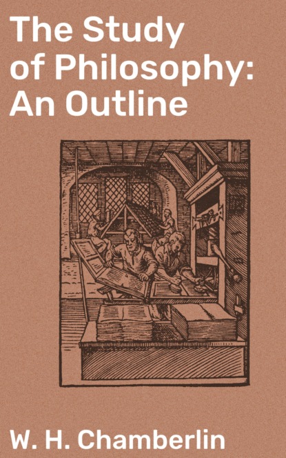 W. H. Chamberlin - The Study of Philosophy: An Outline