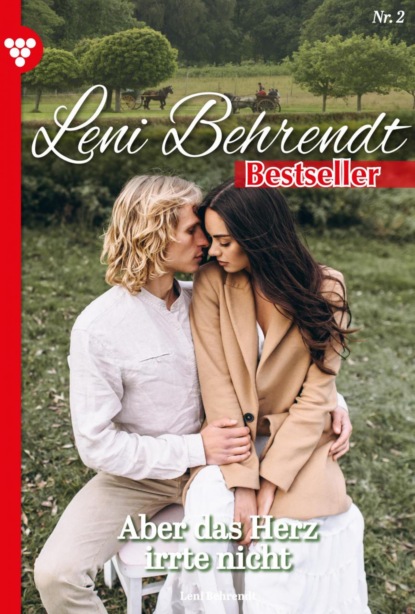 Leni Behrendt - Leni Behrendt Bestseller 2 – Liebesroman