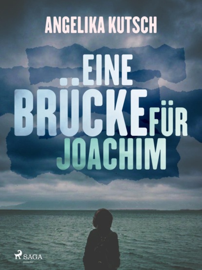 Angelika Kutsch - Eine Brücke für Joachim