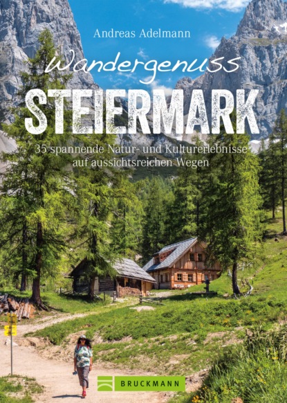 Andreas Adelmann - Wandergenuss Steiermark