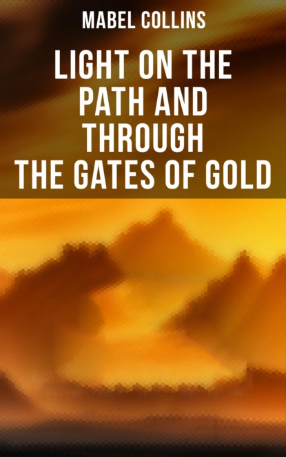 

Light on the Path and Through the Gates of Gold