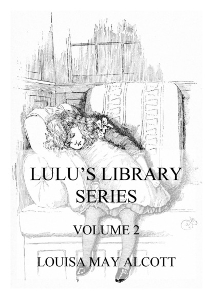 Louisa May Alcott - Lulu's Library Series, Volume 2