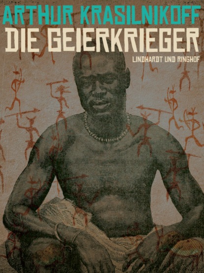 Die Geierkrieger (Arthur Krasilnikoff). 