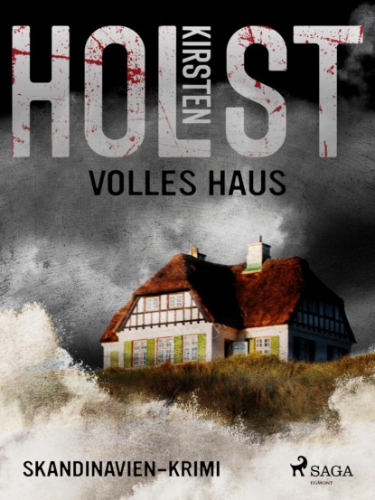 Volles Haus - Skandinavien-Krimi (Kirsten Holst). 