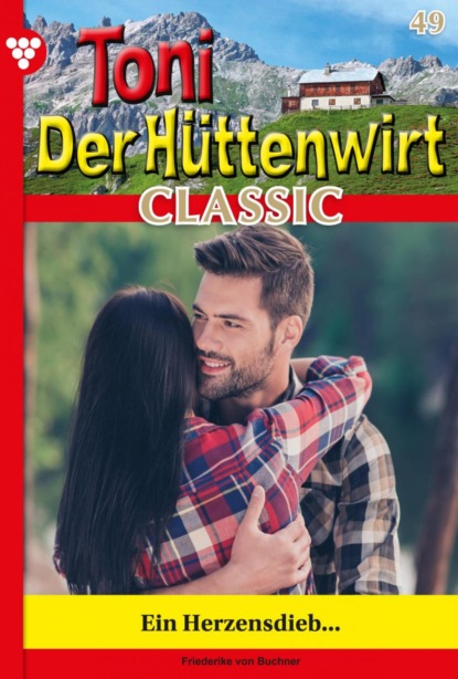 

Toni der Hüttenwirt Classic 49 – Heimatroman