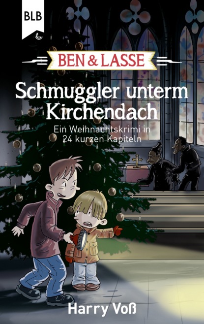 

Ben und Lasse - Schmuggler unterm Kirchendach