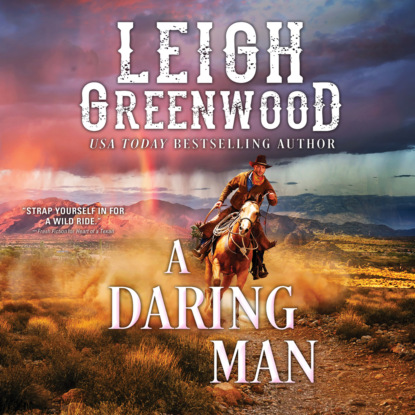 A Daring Man - Seven Brides, Book 7 (Unabridged) - Leigh Greenwood