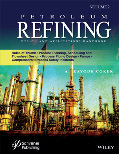 A. Kayode Coker - Petroleum Refining Design and Applications Handbook