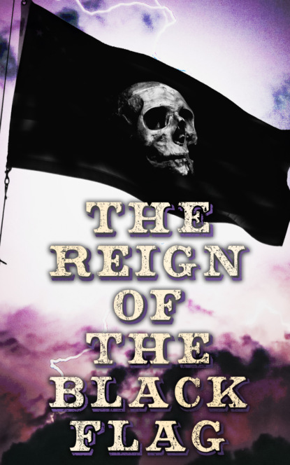 Эдгар Аллан По - The Reign of the Black Flag