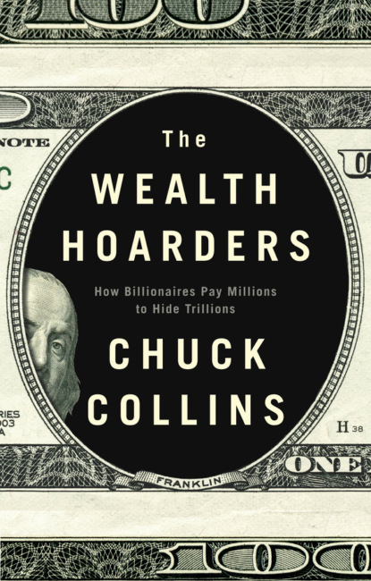 Chuck  Collins - The Wealth Hoarders