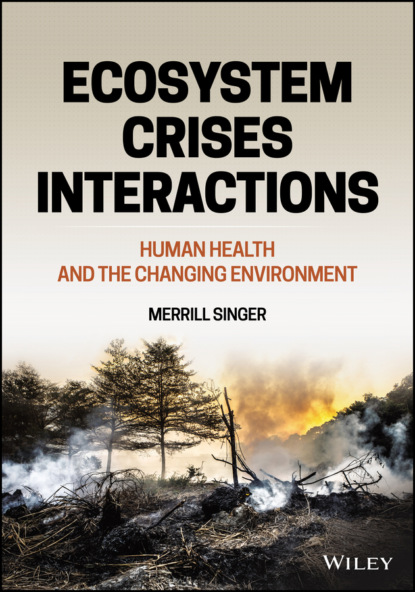 Merrill Singer - Ecosystem Crises Interactions
