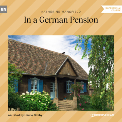 Katherine Mansfield - In a German Pension (Unabridged)