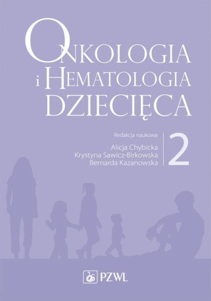 

Onkologia i hematologia dziecięca. Tom 2