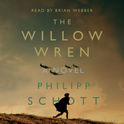 The Willow Wren - A Novel (Unabridged) - Philipp Schott