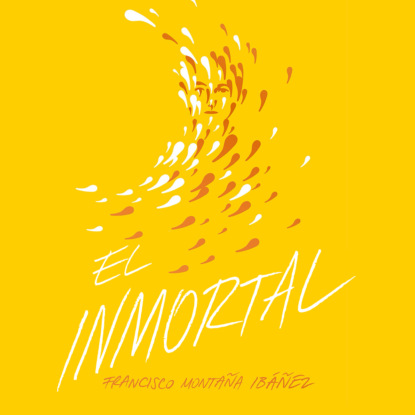 El Inmortal (completo) - Francisco Montaña Ibáñez