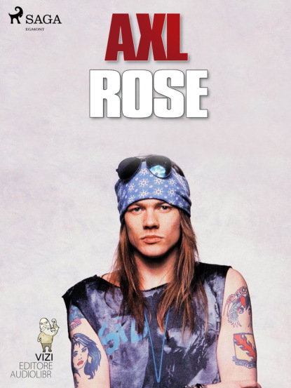 

Axl Rose