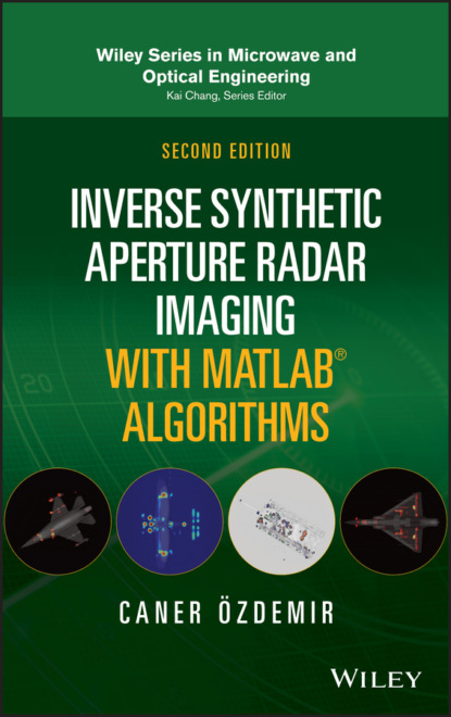 Inverse Synthetic Aperture Radar Imaging With MATLAB Algorithms