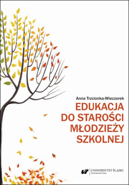 

Edukacja do starości młodzieży szkolnej