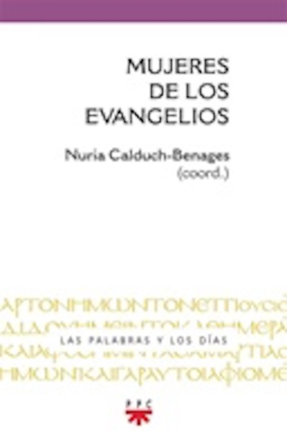 Nuria Calduch-Benages - Mujeres del evangelio