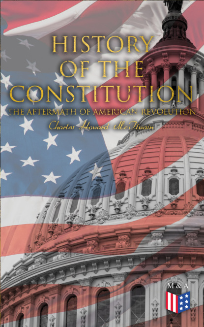 

History of the Constitution: The Aftermath of American Revolution