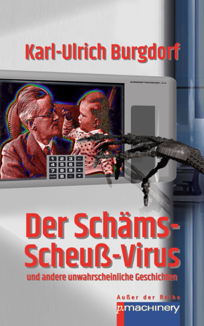 DER SCH?MS-SCHEUSS-VIRUS