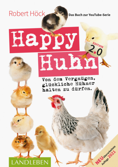 Robert Höck - Happy Huhn 2.0 • Das Buch zur YouTube-Serie