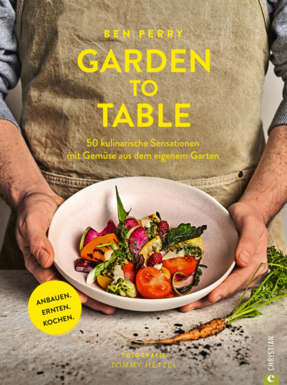 Benjamin Perry - Garden to Table