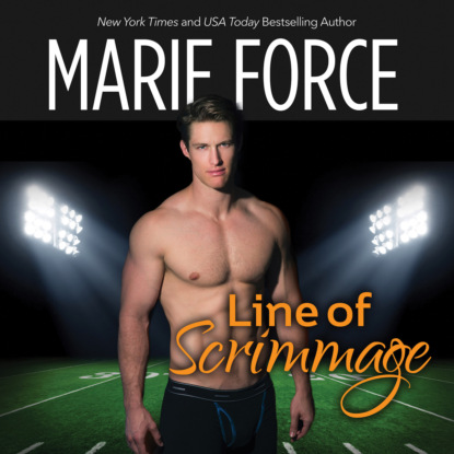 Marie  Force - Line of Scrimmage (Unabridged)