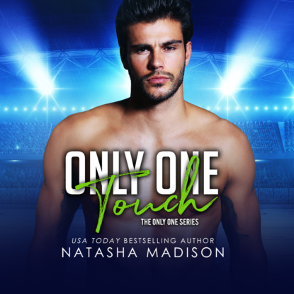 Ксюша Ангел - Only One Touch - Only One, Book 4 (Unabridged)