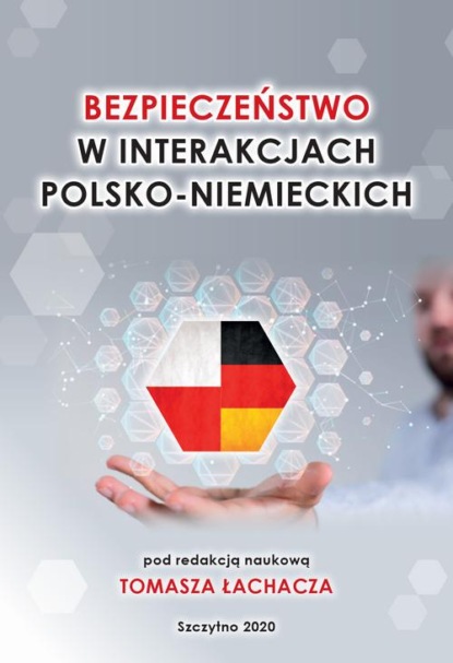 Tomasz Łachacz - Bezpieczenstwo w interakcjach polsko - niemieckich