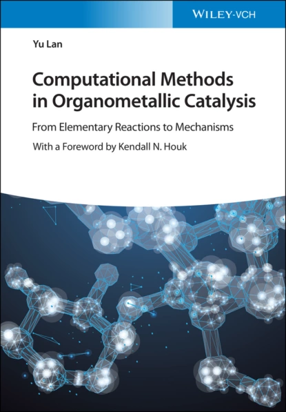 Обложка книги Computational Methods in Organometallic Catalysis, Yu Lan